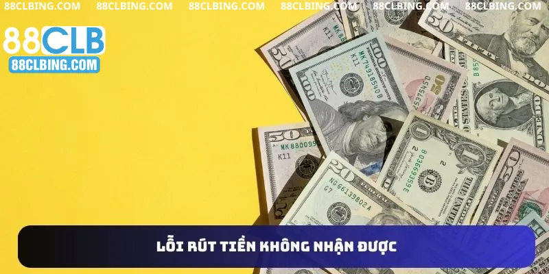 Lỗi rút tiền không nhận được