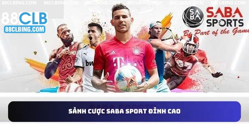 Sảnh cược SABA Sport đỉnh cao